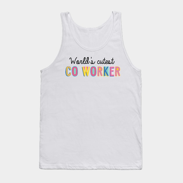 Co-Worker Gifts | World's cutest Co-Worker Tank Top by BetterManufaktur